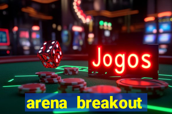 arena breakout infinite como jogar